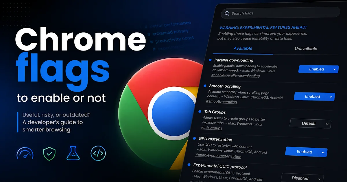 Chrome flags to enable or not