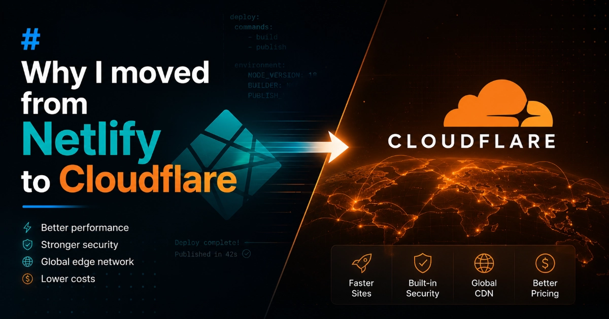 Why I moved from Netlify to Cloudflare